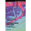 Um Equilbrio Delicado / Crise Ambiental e a Sade no Planeta / Colec-Carlos Machado de Freitas