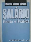 Salrio / Teoria e Prtica / Trabalho-Mauricio Godinho Delgado