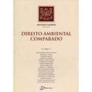 Direito Ambiental Comparado-Arlindo Daibert / Org.