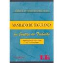 Mandado de Segurana na Justica do Trabalho-Manoel Antonio Teixeira Filho