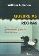 Quebre as Regras-William A. Cohen