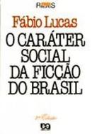 O Carater Social da Fico do Brasil / Serie Principios-Fabio Lucas
