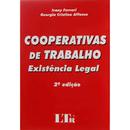 Cooperativas de Trabalho / Existncia Legal / Trabalho-Irany Ferrari / Georgia Cristina Affonso