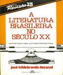 A Literatura Brasileira no Seculo Xx / Serie Revisao-Jose Hildebrando Dacanal