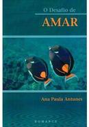 O Desafio de Amar-Ana Paula Antunes