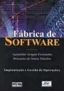 Fabrica de Software / Implantacao e Gestao de Operacoes-Aguinaldo Aragon Fernandes / Descartes de Souza T