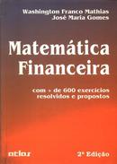 Matematica Financeira / Com Mais de 600 Exercicios Resolvidos e Propo-Washington Franco Mathias / Jose Maria Gomes
