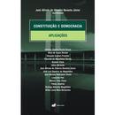 Constituio e Democracia Aplicaes-Jos Alfredo de Oliveira Baracho Jnior / Coorden