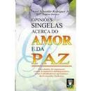 Opinies Sibgelas Acerca do Amor e da Paz-Adail Sebastio Rodrigues Jr