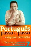 Portugues Passo a Passo / Volume 7 / Veja Como as Palavras Se Relacio-Pasquale Neto Cipro
