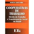 Cooperativas de Trabalho / Direito do Trabalho e Transformao Social-Marcia Costa Misi