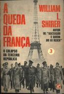 A Queda da Frana / Volume 3 / o Colapso da Terceira Republica-William L. Shirer