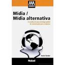 Mdia / Mdia Alternativa / a Escolha de uma Estrategia Global de Com-Xavier Dordor