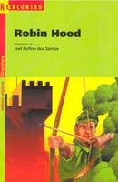 Robin Hood / o Salteador Virtuoso /  Serie Reencontro-Joel Rufino dos Santos / Adaptacao de Joel Rufino