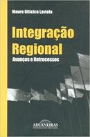 Integrao Regional / Avanos e Retrocessos-Mauro Oiticica Laviola