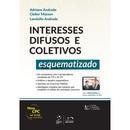 Interesses Difusos e Coletivos Esquematizado / Geral-Adriano Andrade / Cleber Masson / Landolfo Andrad