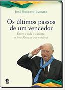 Os ltimos Passos de um Vencedor / Entre a Vida e a Morte o Jos Alen-Jos Roberto Burnier