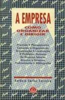 A Empresa Como Organizar e Dirigir-Antonio Carlos Ferreira