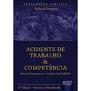 Acidente de Trabalho e Competencia / Novos Campos para a Justica do T-Roland Hasson