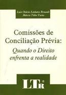 Comissoes de Conciliacao Previa / Quando o Direito Enfrenta a Realida-Luiz Otavio Linhares Renault / Marcio Tulio Viana