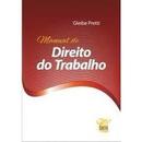 Manual de Direito do Trabalho-Gleibe Pretti