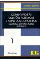 Comentarios as Questoes Polemicas e Atuais dos Concursos 1 / Magistra-Mauro Schiavi