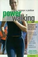 Para Comecar a Praticar Power Walking-Janice Meakin