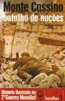 Monte Cassino / Batalha de Nacoes / Historia Ilustrada da 2 Guerra M-Dominick Graham