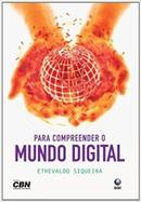 Para Compreender o Mundo Digital-Ethevaldo Siqueira