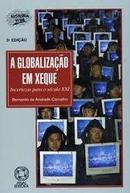 A Globalizacao em Xeque / Incertezas para o Seculo Xxi-Bernardo de Andrade Carvalho