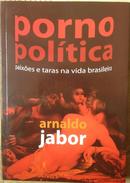 Porno Politica-Arnaldo Jabor