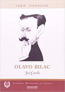 Olavo Bilac / Srie Essencial-Jose Castello