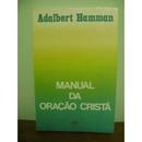 Manual da Oracao Crista-Adalbert Hamman