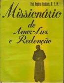 Missionrio de Amor Luz e Redencao / Espiritismo-Rogerio Neuhaus / Frei