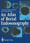 An Atlas Of Rectal Edosonography-J. Beynon / G. Feifel / U. Hildebrandt / Outros