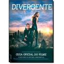 Divergente / Guia Oficial do Filme-Flora Pinheiro