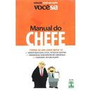 Manual do Chefe / Colecao Voce em Ao / Voc S/a-Editora Abril