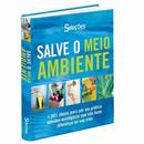 Salve o Meio Ambiente-Editora Selecoes do Readers Digest