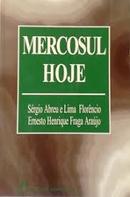Mercosul Hoje-Sergio Abreu / Lima Florencio / Ernesto Henrique 