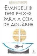 Evangelho dos Peixes para a Ceia de Aquario-Luis Augusto Cassas