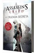 Assassins Creed / a Cruzada Secreta-Oliver Bowden