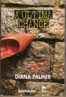 A Ultima Chance-Diana Palmer