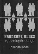 Hardcore Blues / Apocalyptic Songs-Orlando Lopes