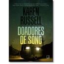 Doadores de Sono-Karen Russell / Traduo Cludia Costa Guimares