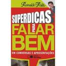 Superdicas para Falar Bem em Conversas e Apresentaes-Reinaldo Polito