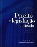 Direito e Legislao Aplicada-Alex Sander Branchier / Juliana Daher Delfino Tes