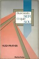 Buscando Ser o Que Sou-Hugh Prather