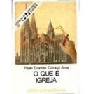 O Que e Igreja / Colecao Primeiros Passos-Paulo Evaristo Arns