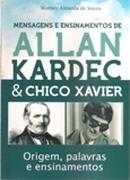 Mensagens e Ensinamentos de Allan Kardec e Chico Xavier-Worney Almeida de Souza