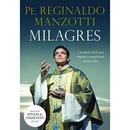 Milagres / 7 Exemplos de Fe para Inspirar e Transformar Nossas Vidas-Reginaldo Manzotti